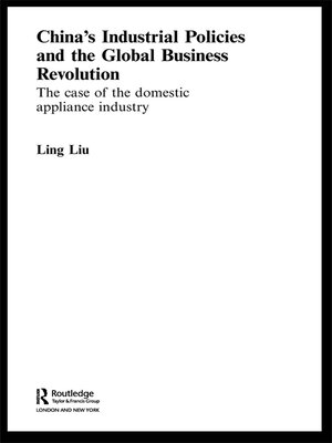 cover image of China's Industrial Policies and the Global Business Revolution
